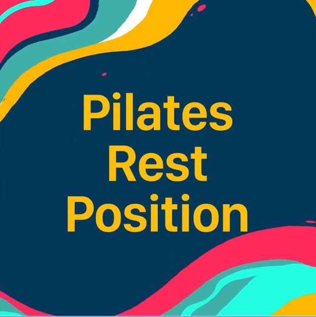How to perfect the Pilates rest position